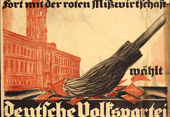 "Fort mit der roten Mißwirtschaft – wählt Deutsche Volkspartei" Wahlplakat der Deutschen Volkspartei zur Stadtverordnetenwahl, Entwurf: Otto Arpke/Erich Ludwig Stahl, 1919