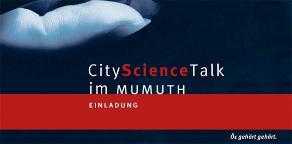 Einladung CitiyScienceTalk im MUMUTH